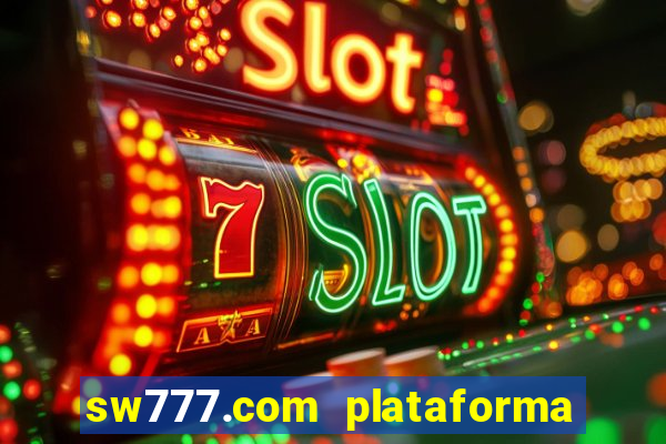 sw777.com plataforma cassino online